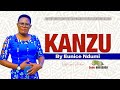 EUNICE NDUMI KANZU OFFICIAL AUDIO SMS SKIZA 69813030 TO 811 EUNICE NDUMI KANZU OFFICIAL AUDIO SMS SKIZA 69813030 TO 811