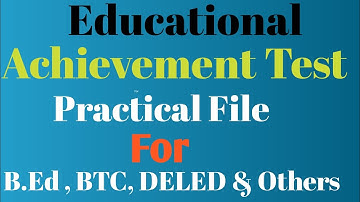 Achievement Test ll Assignment ll Practical File ll B.Ed BTC DELED and Others