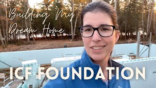 Building an ICF Foundation || Building My Dream Home Part 3