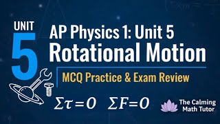 Unit 5: Rotational Motion MCQ | AP Physics 1