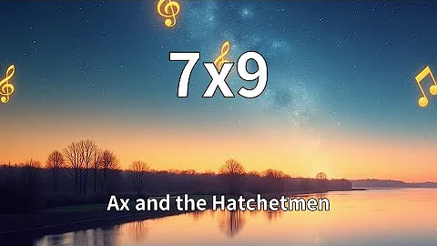 Ax and the Hatchetmen - 7x9 (Lyrics)