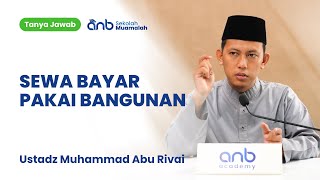 QnA SMA - Sewa Bayar Pakai Bangunan - Ustadz Muhammad Abu Rivai