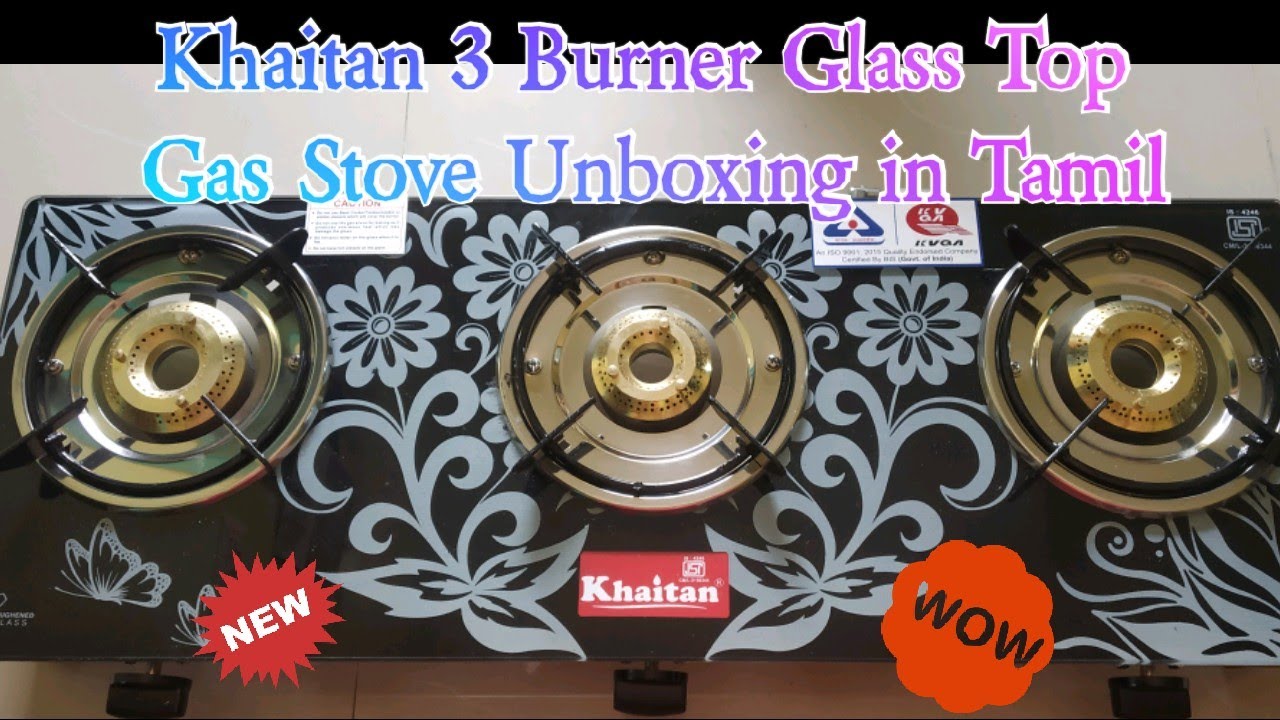 Khaitan 3 Burner glass top stove unboxing and review in tamil / Manual Gas Stove YouTube