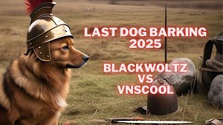 FINAL: Blackwoltz vs VnsCool | Last Dog Barking 2025.