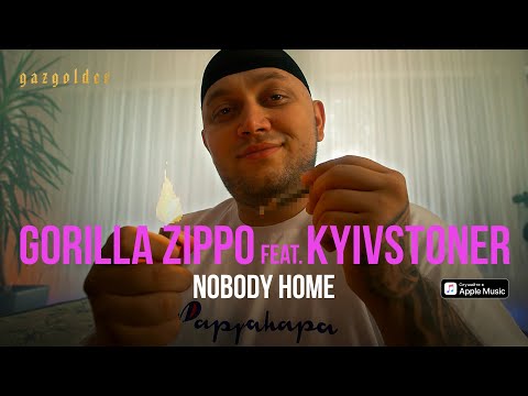 Gorilla Zippo feat. KYIVSTONER – Nobody Home