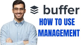 HOW TO USE BUFFER SOCIAL MEDIA MANAGEMENT 2024 screenshot 4