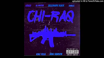 p.rico x billionaire black x king yella x swagg dinero x lil mister x king samson x chiraq remix