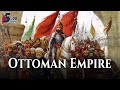 The Rise and Fall of the Ottoman Empire