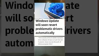 Windows Update will soon revert problematic drivers automatic