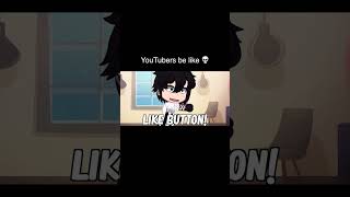 YouTubers Be Like 💀 | Gacha Life #Shorts
