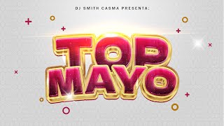 MIX TOP MAYO 2024  (LO MAS NUEVO, REGGAETON, REPARTO, ELECTRO) DJ SMITH