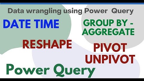 Power Query -  How to Summarize data using group by | Reshape | Pivot Unpivot | Function | aggregate