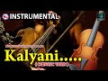 Violin Solo Instrumental Music | Kalyani | Instrumental Music | Violin Solo | Carnatic Music