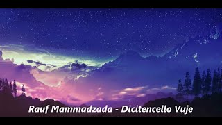 Рауф Мамедзаде -Dicitencello vuje (Скажите девушки подружке вашей)/ Муслим Магомаев кавер (cover).