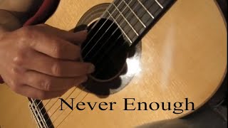 Video thumbnail of "Never Enough arranged for classical guitar by David Jaggs"