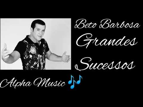 BETO BARBOSA - GRANDES SUCESSOS - AS MELHORES