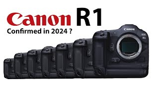 Canon R1 Confirmed | Coming in 2024 ??