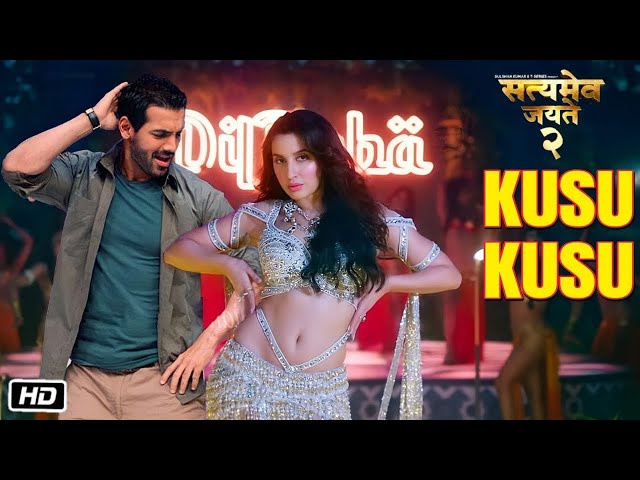 Kusu Kusu Song Ft Nora Fatehi | Satyameva Jayate 2 class=