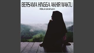 BERSAMA HINGGA AKHIR WAKTU