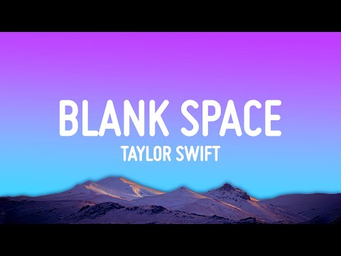 Taylor Swift - Blank Space (Lyrics)