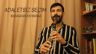 Klarnet | Adaletsiz Seçim - Ramazan Durmaz Resimi