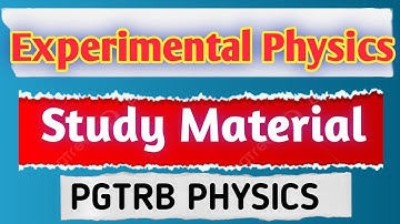 Experimental Physics I Study Materials I PGTRB I PHYSICS I Available all units question bank I