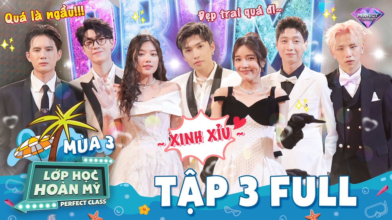 Lớp Học Hoàn Mỹ Mùa 3 Tập 3 Full: Cả lớp 