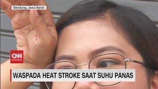 Waspada Heat Stroke Saat Suhu Panas
