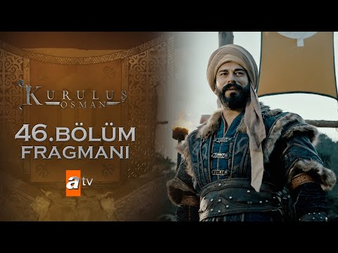 Kuruluş Osman 46. Bölüm Fragmanı