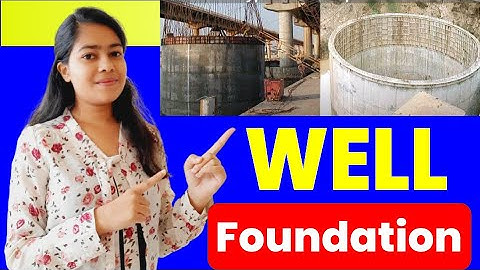 well foundation - well foundation and it