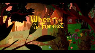 Watch When You Get to the Forest Trailer