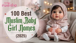 100 Trending Muslim Baby Girl Names With Meanings Islamic Girl Names Muslim Baby Girl Names 2025