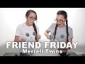 FRIEND FRIDAY - Merrell Twins