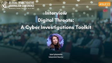 GIJC23 Interview - Jane Lytvynenko: Digital Threats Course