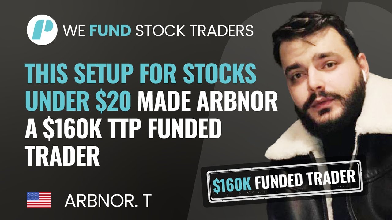 This Setup For Stocks Under 20 Made Arbnor A 160K TTP Funded Trader