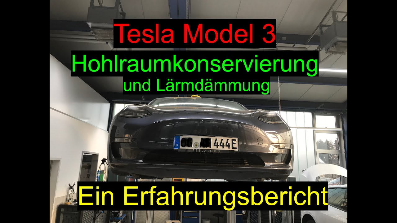 Tesla Model 3 Hohlraumversiegelung Ein Erfahrungsbericht - YouTube
