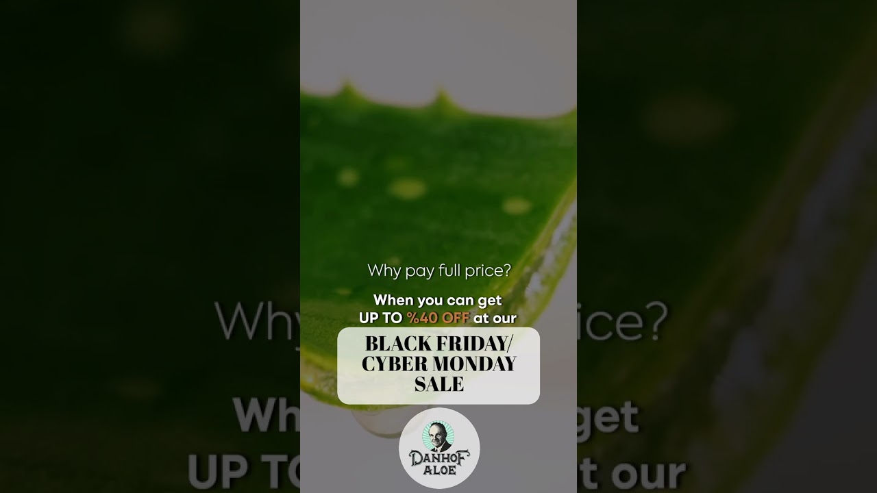 🌐💸 Unwrap Savings: Black Friday Cyber Monday Aloe Vera Deals are Here At Danhof Aloe! Shop Smart! 🛒💻