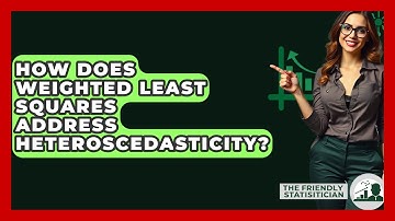 How Does Weighted Least Squares Address Heteroscedasticity? - The Friendly Statistician