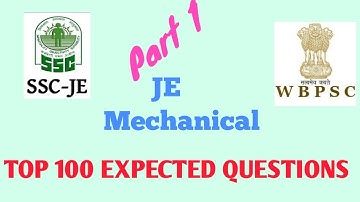 SSC JE MECHANICAL | WBPSC JE MECHANICAL 2018 | 100 IMPORTANT QUESTIONS WITH ANSWERS | (Part 1)