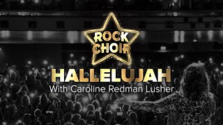 Hallelujah ft. Caroline Redman Lusher and 6,000 Rock Choir Members | Cash for Kids (Official Video)