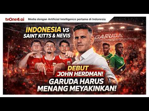Tebak Skor: Indonesia vs Saint Kitts & Nevis, Debut John Herdman harus meyakinkan!
