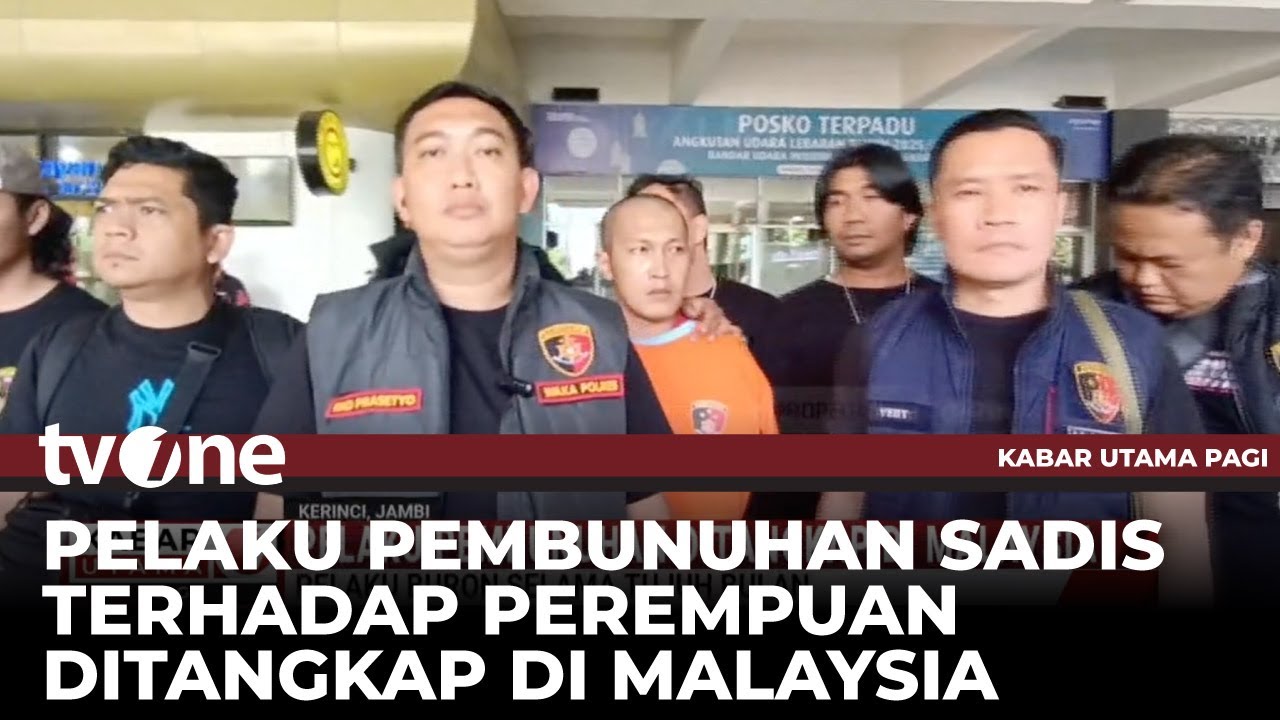 Buron 7 Bulan, Pelaku Pembunuhan Perempuan Diringkus di Malaysia | Kabar Utama Pagi tvOne