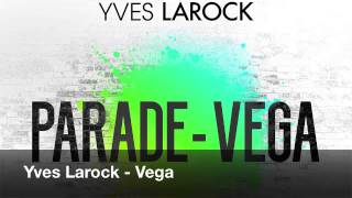 Yves Larock - Vega