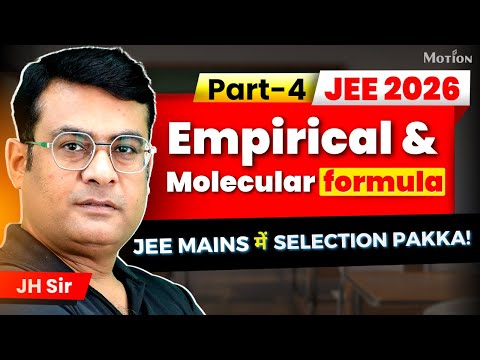 Molecular and Empirical Formula | JEE Mains Most Important Questions | JH Sir | Motion Online