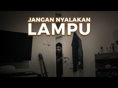 JANGAN NYALAKAN LAMPU - SHORT MOVIE (2020)