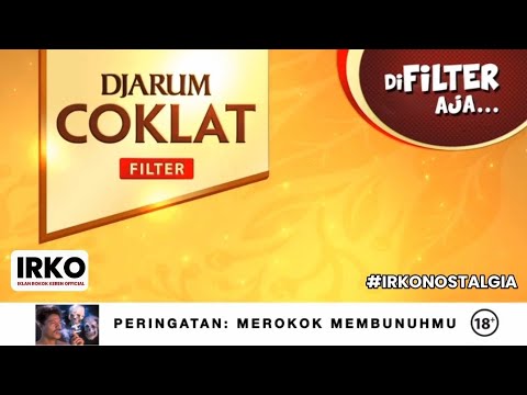 Djarum Coklat Filter - Transcript (2017) #IRKONOSTALGIA