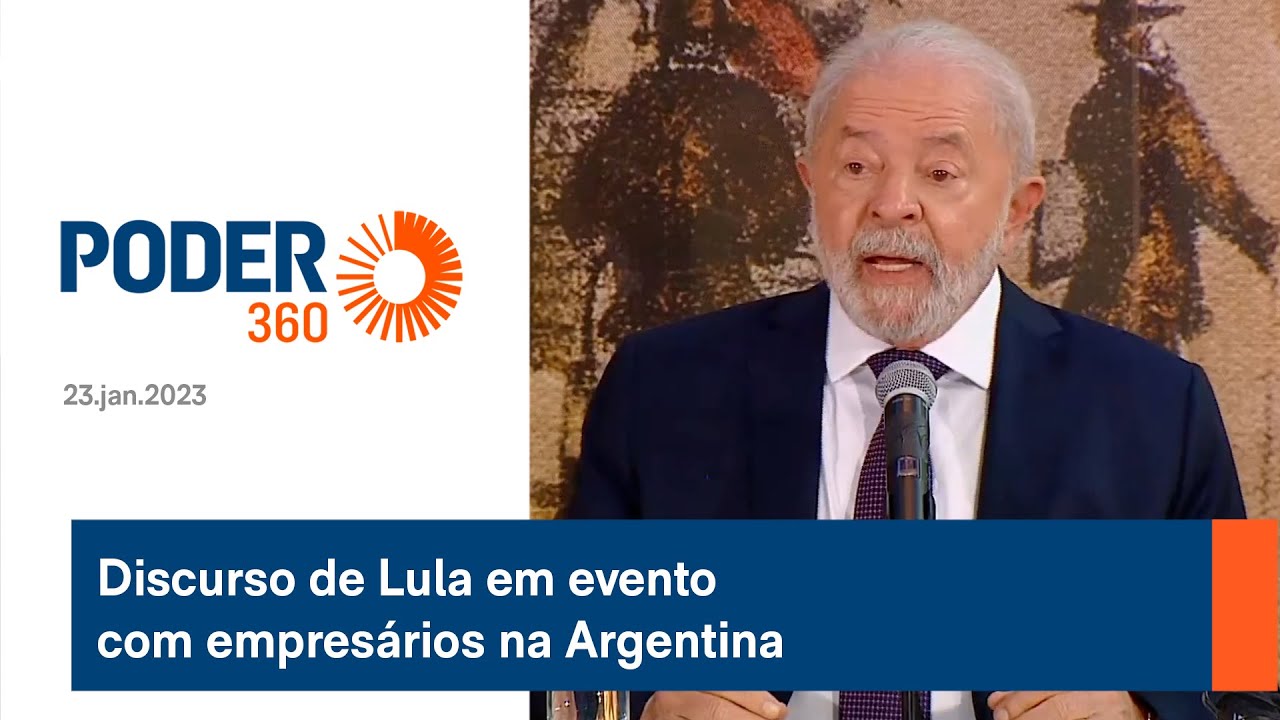 Discurso de Lula em evento com empresários na Argentina