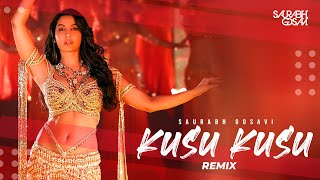 Kusu Kusu DJ Remix Ft Nora Fatehi | Saurabh Gosavi | Satyameva Jayate 2 | DJ Song 2021