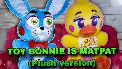 FNaF 2 Movie | Toy Bonnie Is Matpat (Plush Version)