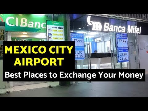 Best Places to Exchange Money at the Mexico City Airport - MEXICO w/Mike Vondruska - Travel Guide